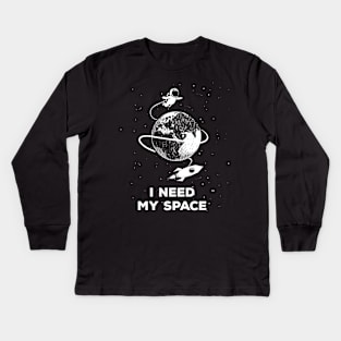 I Need My Space | Funny Astronaut Galaxy Space Lover Shirts Kids Long Sleeve T-Shirt